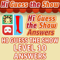 Hi Guess The Show Answers - Level 10 Answers